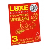 Презервативы с клубничным ароматом  Красноголовый мексиканец  - 3 шт. - Luxe - купить с доставкой в Ижевске