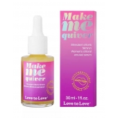 Возбуждающие капли для клитора Make Me Quiver - 30 мл. - Love to Love - купить с доставкой в Ижевске