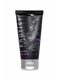 Крем для увеличения пениса Erotist Big Guy - 50 мл. - Erotist Lubricants - купить с доставкой в Ижевске