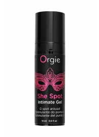 Интимный гель для G-точки ORGIE She Spot с возбуждающим эффектом - 15 мл. - ORGIE - купить с доставкой в Ижевске