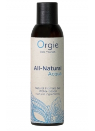 Интимный гель на водной основе Orgie All-Natural Acqua - 150 мл. - ORGIE - купить с доставкой в Ижевске