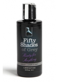 Лубрикант на водной основе Ready for Anything Aqua Lubricant - 100 мл. - Fifty Shades of Grey - купить с доставкой в Ижевске